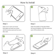 instalation Guide Clean your screen with an alcohol swab and microfiber clot and put our glass on screen and press them
